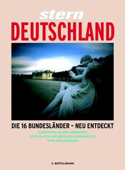 Deutschland. Die 16 Bundesländer - neu entdeckt