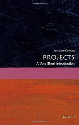 Projects: A Very Short Introduction (Very Short Introductions)