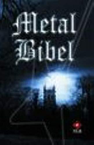 Metal Bibel: Neues Testament mit ausgewählten Psalmen, Bibelübersetzung Neues Leben, Copyright 2002 und 2006 SCM R. Brockhaus im SCM Verlag GmbH & Co KG., Witten