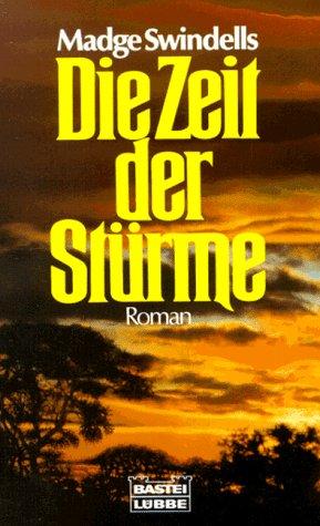 Die Zeit der Stürme. Roman.