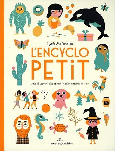 L'encyclopetit : plus de 200 mots illustrés pour les petites personnes dès 1 an