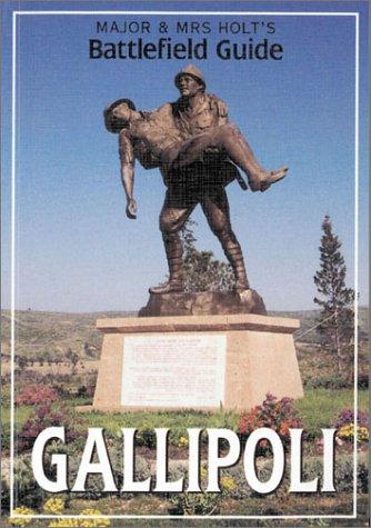 Major & Mrs Holt's (Gallipoli) Battlefield Guide to Gallipoli (Major and Mrs Holt's Battlefield Guides)