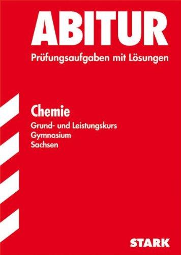 Abitur-Prüfungsaufgaben Gymnasium Sachsen. Mit Lösungen: Abitur-Prüfungsaufgaben Gymnasium Sachsen; Chemie Grund- und Leistungskurs; Prüfungsaufgaben ... Prüfungsaufgaben 2004 - 2009 mit Lösungen