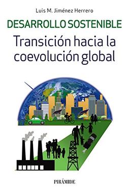 Desarrollo sostenible : transición hacia la coevolución global (Empresa y Gestión)