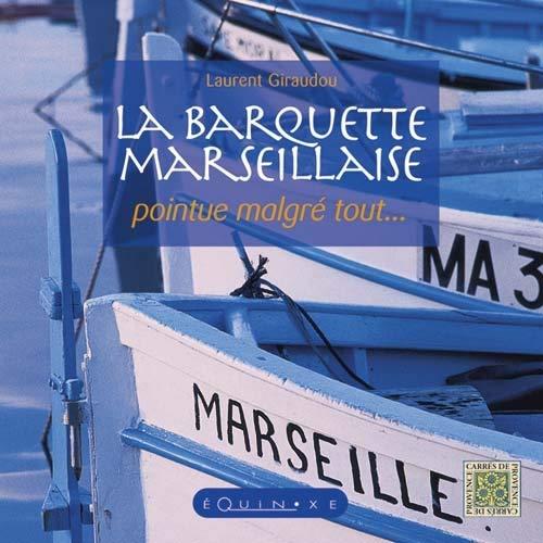 La barquette marseillaise : pointue malgré tout