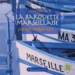 La barquette marseillaise : pointue malgré tout