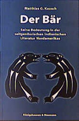 Der Bär: Seine Bedeutung in der zeitgenössischen indianischen Literatur Nordamerikas