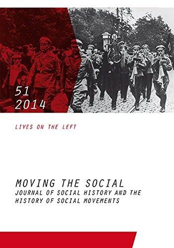 Moving the Social 51 /2014: Lives on the Left (Moving the Social. Journal of Social History and the History of Social)