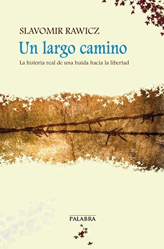 Un largo camino : la historia real de una huida hacia la libertad (Astor)