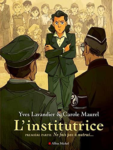 L'institutrice. Vol. 1. Ne fais pas à autrui...