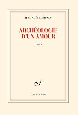 Archéologie d'un amour