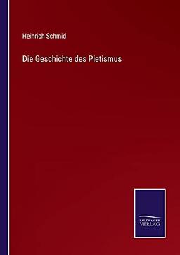 Die Geschichte des Pietismus