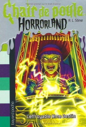 Horrorland. Vol. 10. L'effroyable Mme Destin