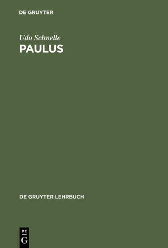 Paulus. Leben und Denken (Gruyter - de Gruyter Lehrbücher) (de Gruyter Lehrbuch)