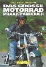 Das grosse Motorrad Praxis-Handbuch