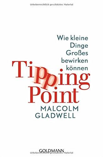 Tipping Point: Wie kleine Dinge Großes bewirken können