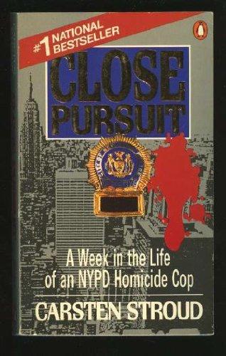 Close Pursuit: Week in the Life of a New York Homicide Cop