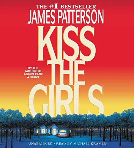 Kiss the Girls (Alex Cross, 2, Band 2)