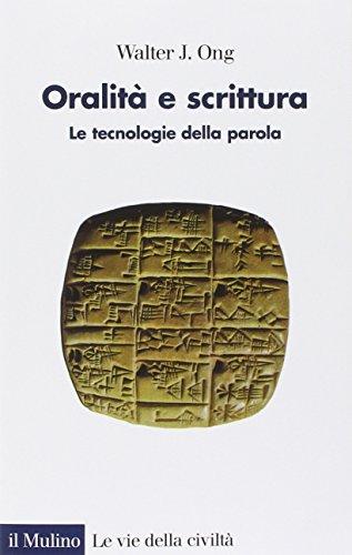 Oralità e scrittura. Le tecnologie della parola