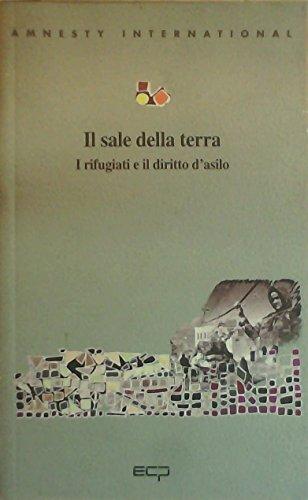 Il sale della terra. I rifugiati e il diritto di asilo (La biblioteca)