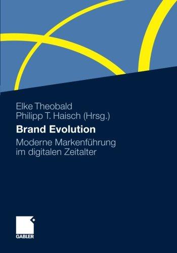 Brand Evolution: Moderne Markenführung im Digitalen Zeitalter (German Edition)