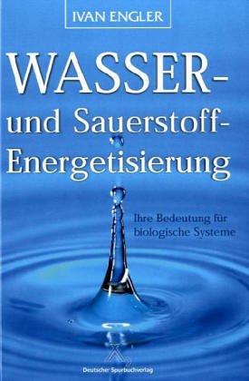 Wasser- und Sauerstoff-Energetisierung