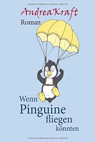 Wenn Pinguine fliegen könnten