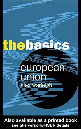 European Union: The Basics (Basics (Routledge))