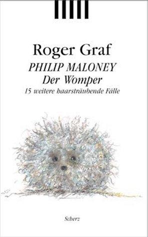 Philip Maloney, Der Womper