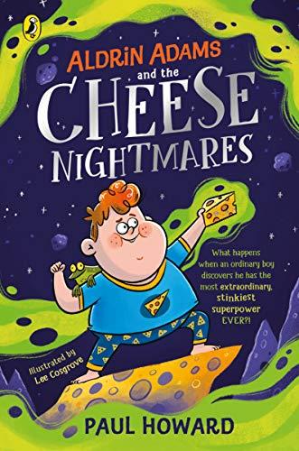 Aldrin Adams and the Cheese Nightmares (Aldrin Adams Adventure, 1)