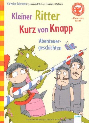 Kleiner Ritter Kurz von Knapp. Abenteuergeschichten: Der Bücherbär: Allererstes Lesen