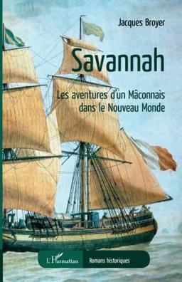 Savannah : les aventures d'un Mâconnais dans le Nouveau Monde