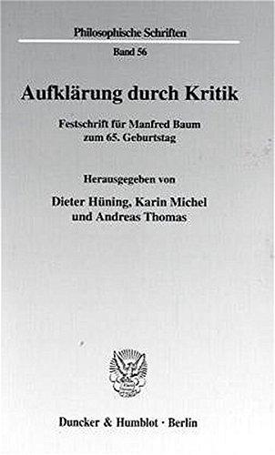 Aufklärung durch Kritik.: Festschrift für Manfred Baum zum 65. Geburtstag. (Philosophische Schriften)