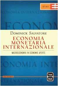 Economia monetaria internazionale. Macroeconomia in economie aperte (ETAS Economia e storia economica)