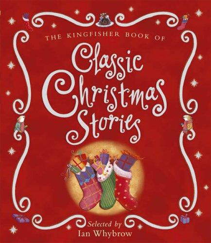 The Kingfisher Book of Classic Christmas Stories