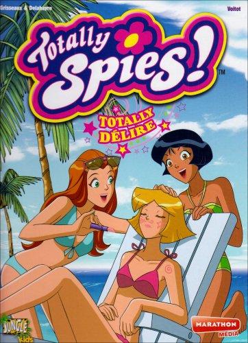 Totally Spies !. Vol. 7. Totally délire !