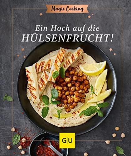 Ein Hoch auf die Hülsenfrucht (GU Magic Cooking)