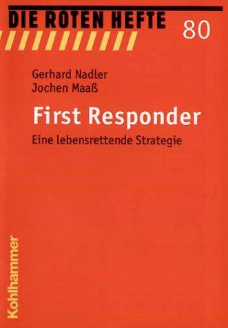 First Responder: Eine lebensrettende Strategie (Die Roten Hefte)