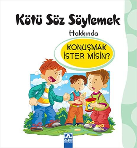 KÖTÜ SÖZ SÖYLEMEK HAKKINDA KONUŞMAK İSTERMİ.