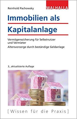 Immobilien als Kapitalanlage: Vermögenssicherung für Selbstnutzer und Vermieter