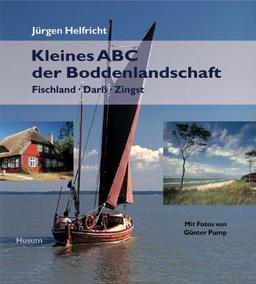 Kleines ABC der Boddenlandschaft. Fischland - Darß - Zingst