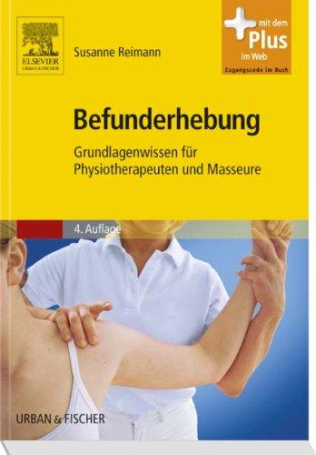 Befunderhebung: Grundlagenwissen für Physiotherapeuten und Masseure - mit Zugang zum Elsevier-Portal