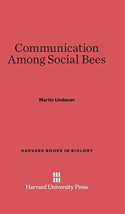 Communication Among Social Bees (Harvard Books in Biology, Band 2)