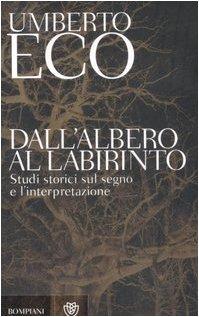 Dall'albero al labirinto. Studi storici sul segno e l'interpretazione