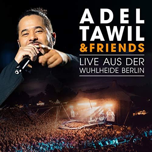 Adel Tawil & Friends:Live aus der Wuhlheide Berlin