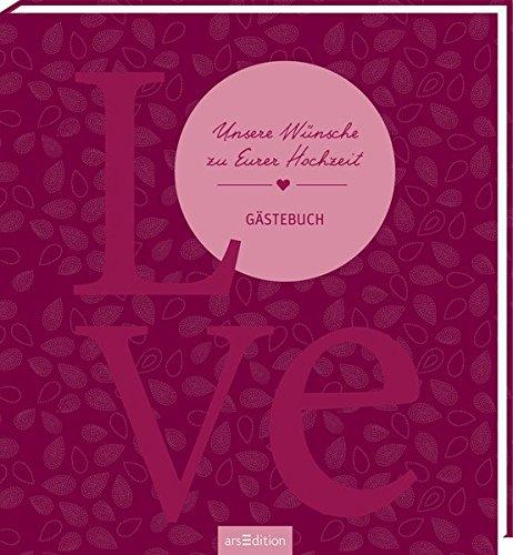 Unsere Wünsche zu Eurer Hochzeit: Gästebuch