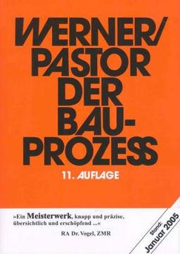 Der Bauprozeß. Prozessuale und materielle Probleme des zivilen Bauprozesses