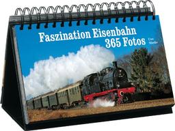 Faszination Eisenbahn 365 Fotos