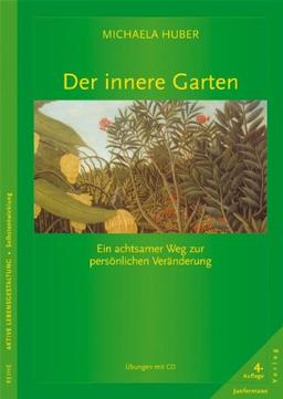 Der innere Garten: Ein achtsamer Weg zur persönlichen Veränderung