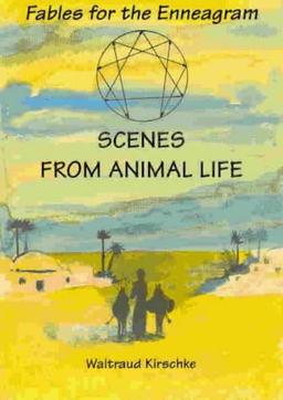 Scenes from Animal Life: Nine Pairs of Fables for the Enneagram Types (Fairacres Publications)